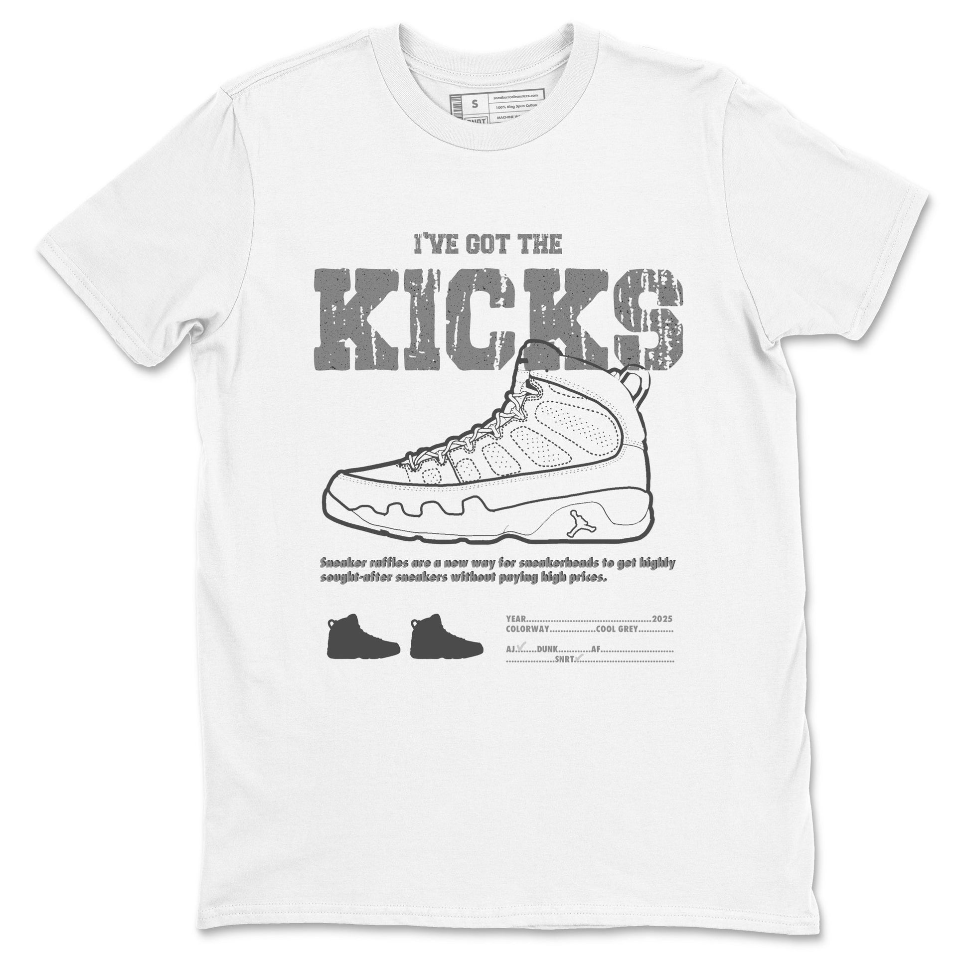 9s Cool Grey shirts to match jordans I've The Got The Kicks sneaker match tees Air Jordan 9 Retro Cool Grey match shoes to clothes SNRT Sneaker Tees unisex cotton White 2 shirts