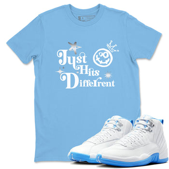Just Hits Different sneaker match t-shirt styled to complete your fit with the Air Jordan 12 White and University Blue sneakers, shown in Carolina Blue 1.