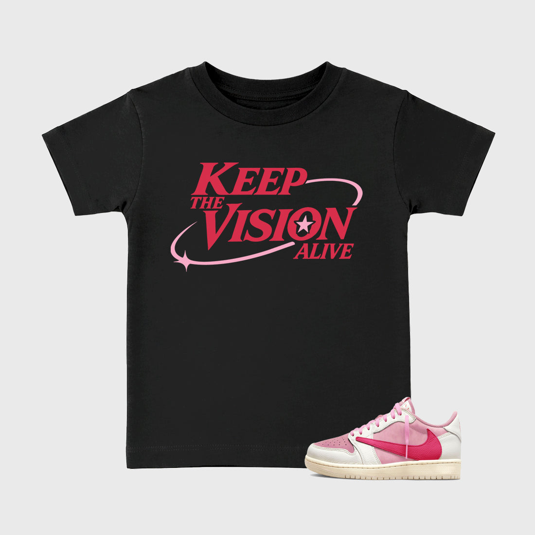 Keep The Vision Alive affordable baby and kids t-shirt designed to match the Air Jordan 1 Travis Scott Tropical Pink, featuring coordinated Black 1 options for the perfect little sneakerhead streetwear look.