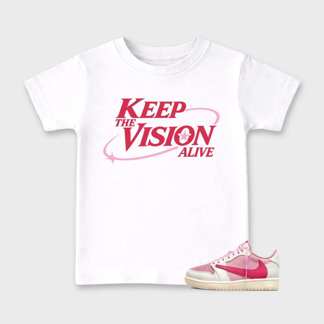 Keep The Vision Alive affordable baby and kids t-shirt designed to match the Air Jordan 1 Travis Scott Tropical Pink, featuring coordinated White 1 options for the perfect little sneakerhead streetwear look.