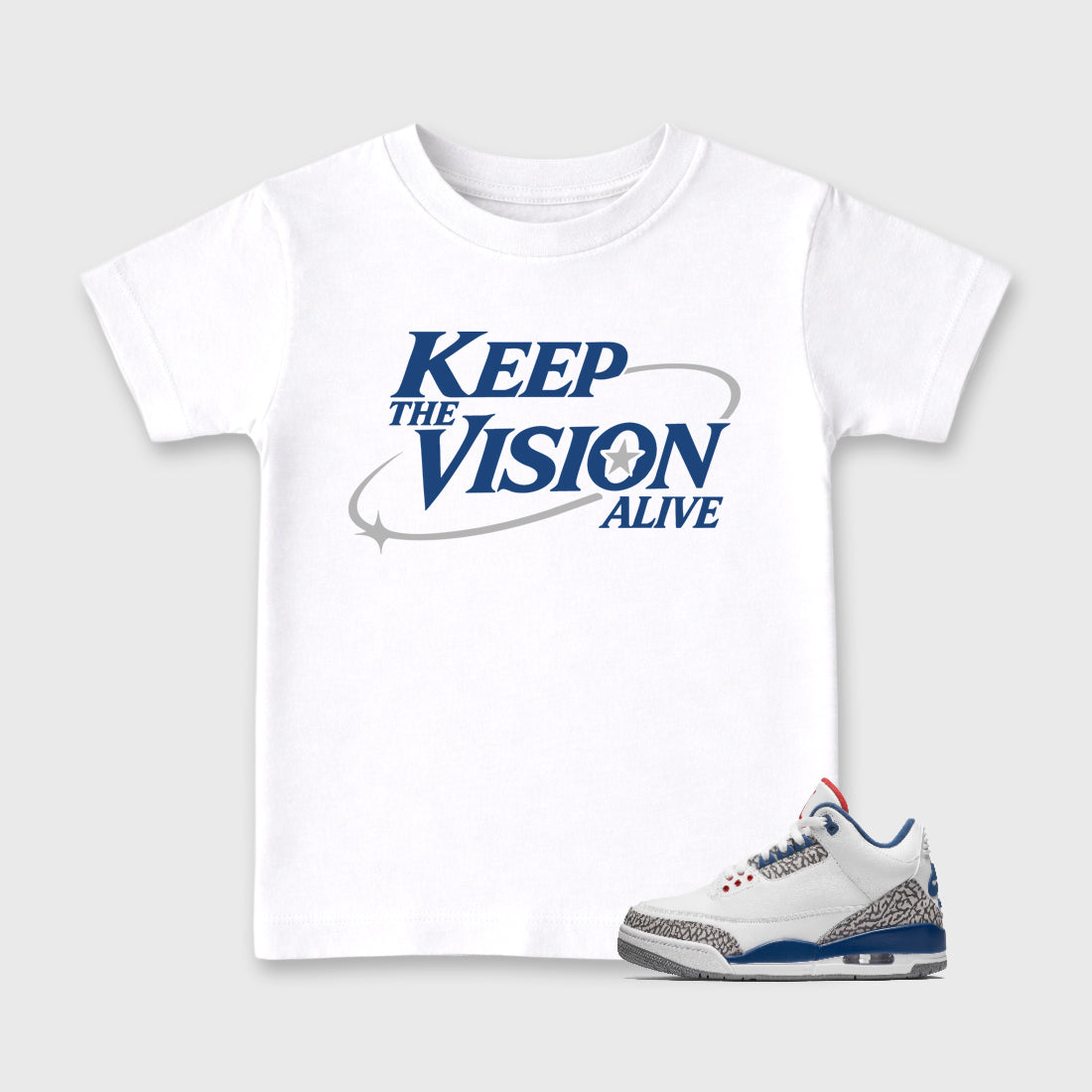 Keep The Vision Alive affordable baby and kids t-shirt designed to match the Air Jordan 3 True Blue, featuring coordinated White 1 options for the perfect little sneakerhead streetwear look.