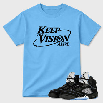 Keep The Vision Alive Graphic T-Shirt sneaker match tee designed for the Air Jordan 5 Black Carolina, featuring coordinated color options for a perfect streetwear match. Carolina Blue 1 shirt.