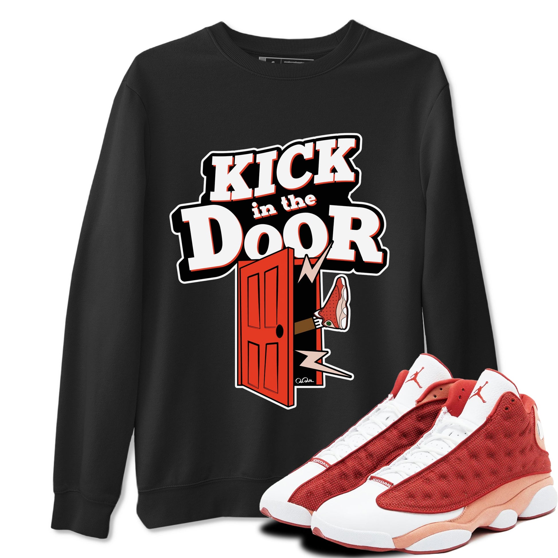 13s Dune Red shirts to match jordans Kick In The Door sneaker match tees Air Jordan 13 Dune Red SNRT Sneaker Tees streetwear brand Black 1 unisex cotton tee