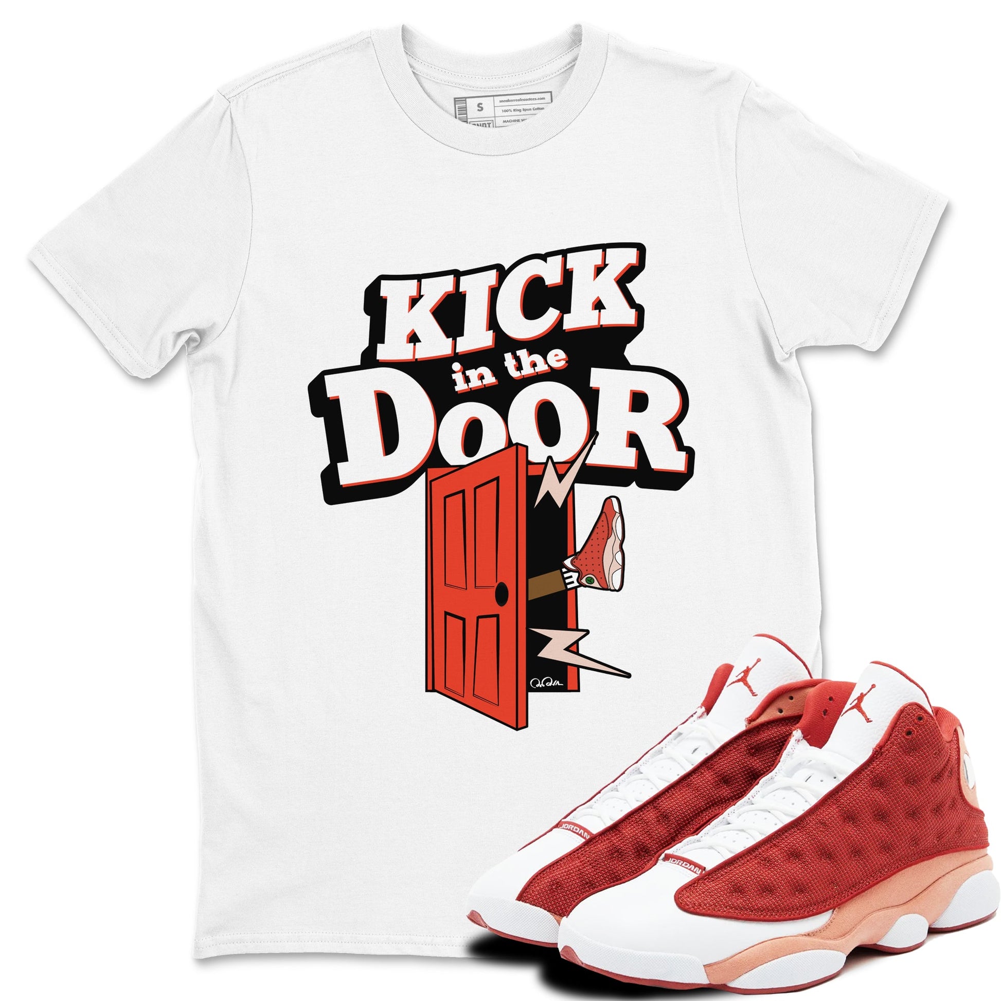 13s Dune Red shirts to match jordans Kick In The Door sneaker match tees Air Jordan 13 Dune Red SNRT Sneaker Tees streetwear brand White 1 unisex cotton tee