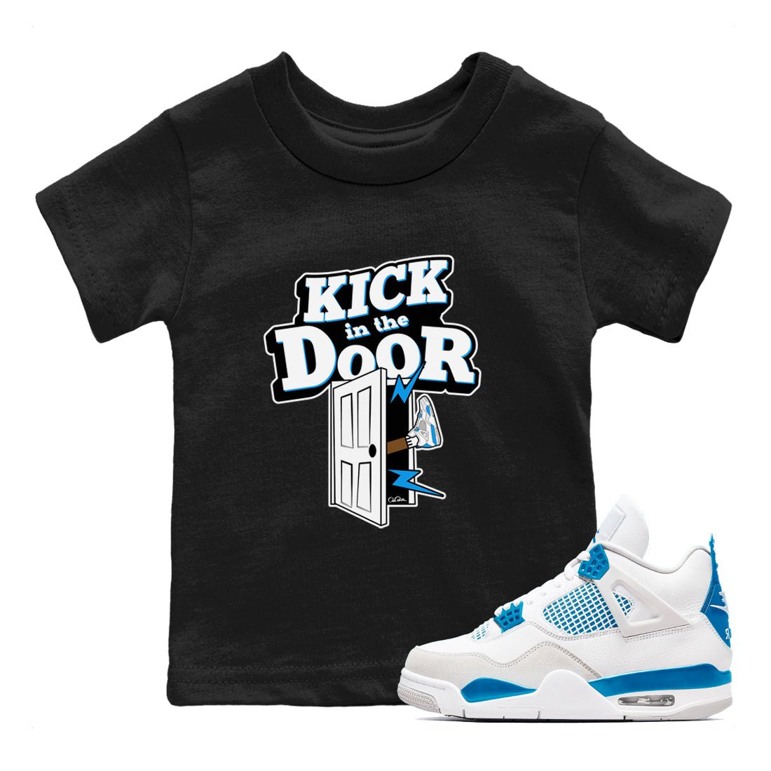 Air Jordan 4 Industrial Blue shirt to match jordans Kick In The Door sneaker tees Air Jordan 4 Military Blue SNRT sneaker release tees baby toddler Black 1 cotton Shirt
