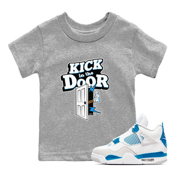 Air Jordan 4 Industrial Blue shirt to match jordans Kick In The Door sneaker tees Air Jordan 4 Military Blue SNRT sneaker release tees baby toddler Heather Grey 1 cotton Shirt