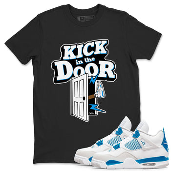 Air Jordan 4 Industrial Blue shirt to match jordans Kick In The Door sneaker tees Air Jordan 4 Military Blue SNRT Sneaker Release Tees unisex cotton Black 1 crew neck shirt