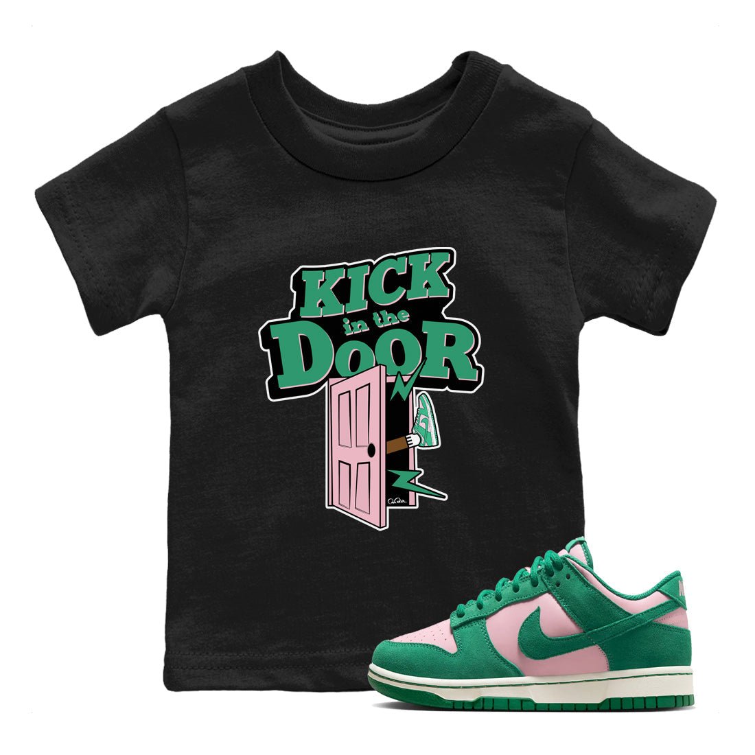 Dunk Low Medium Soft Pink Malachite shirt to match jordans Kick In The Door sneaker tees Dunk Medium Soft Pink Malachite SNRT sneaker release tees baby toddler Black 1 cotton Shirt