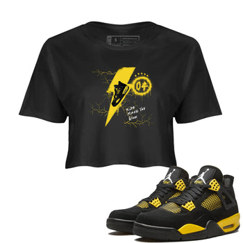 AJ4 Thunder shirts to match jordans Kicks Make You Glow sneaker match tees Air Jordan 4 Thunder SNRT Sneaker Tees streetwear brand Black 1 crop tee