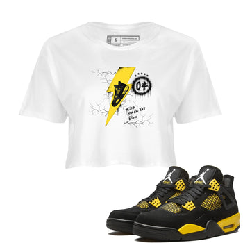 AJ4 Thunder shirts to match jordans Kicks Make You Glow sneaker match tees Air Jordan 4 Thunder SNRT Sneaker Tees streetwear brand White 1 crop tee