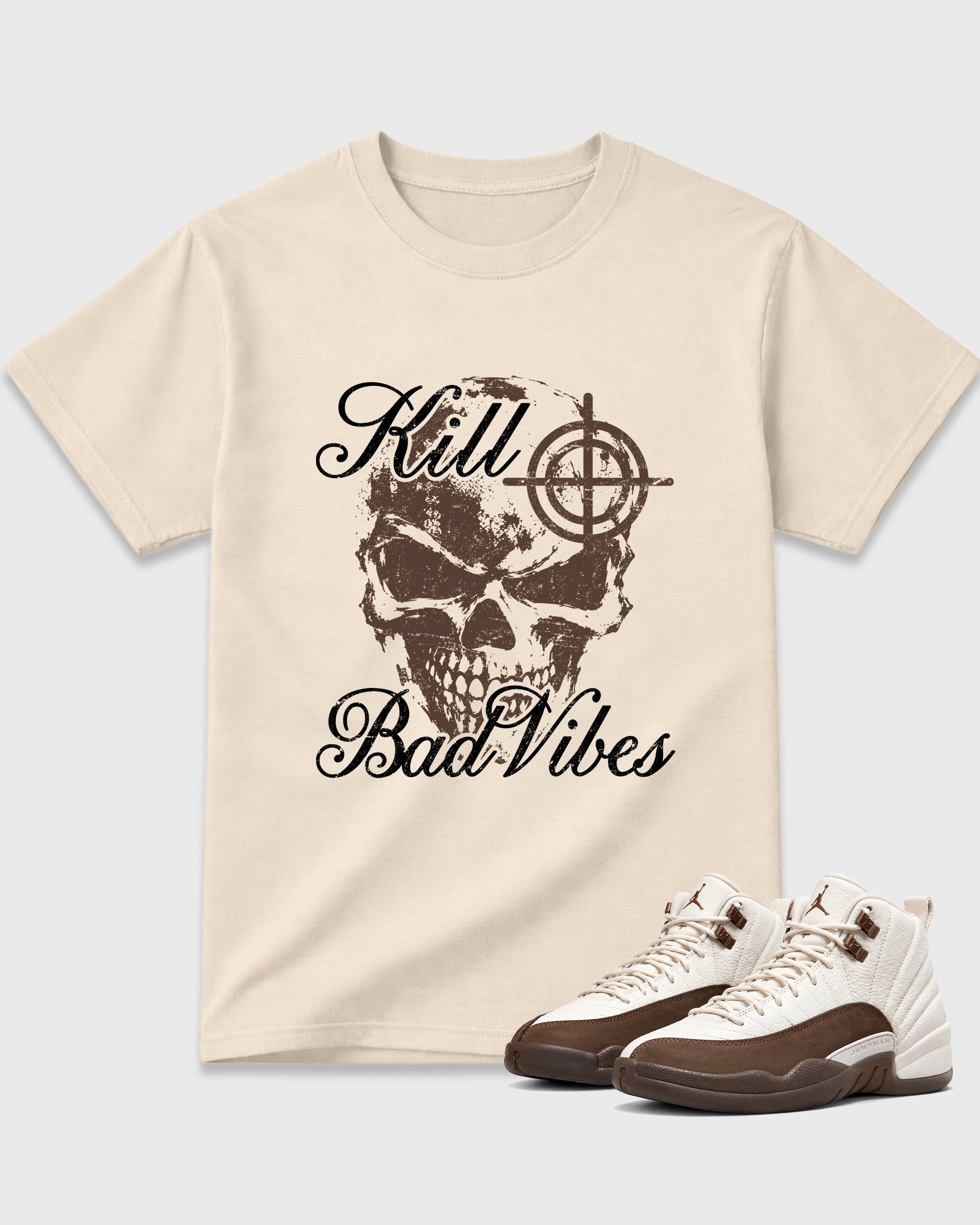 Kill Bad Vibes Graphic T-Shirt featuring original streetwear artwork designed to match the Air Jordan 12 Fireside. Natural 1 Graphic T-Shirt.