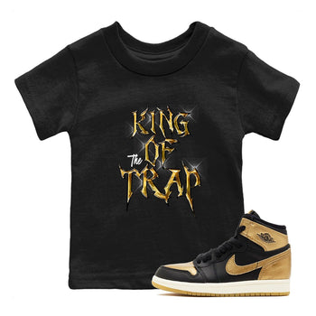 Air Jordan 1 High OG Black Metallic Gold shirts to match jordans King Of The Trap sneaker match tees Jordan 1 Black Metallic Gold SNRT Sneaker Tees streetwear brand Baby and Youth Black 1 cotton tee