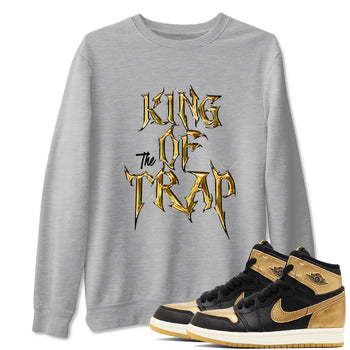 Air Jordan 1 High OG Black Metallic Gold shirts to match jordans King Of The Trap sneaker match tees Jordan 1 Black Metallic Gold SNRT Sneaker Tees streetwear brand Heather Grey 1 unisex cotton tee