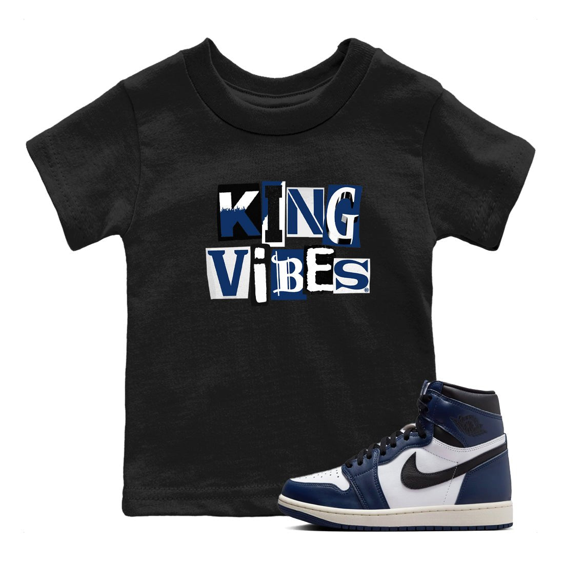 1s Midnight Navy shirts to match jordans King Vibes sneaker match tees Air Jordan 1 Midnight Navy match shoes to clothes SNRT Sneaker Tees Youth Baby Black 1 tee
