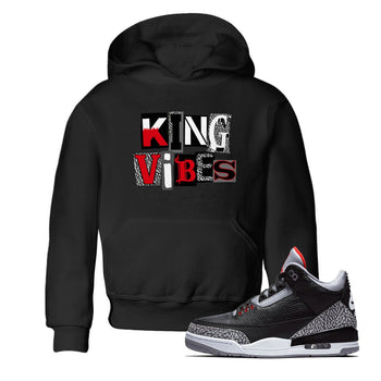 3s Black Cement shirts to match jordans King Vibes sneaker match tees Jordan 3 Retro Black Cement SNRT Sneaker Release Tees Youth Baby Black 1 crew neck shirts