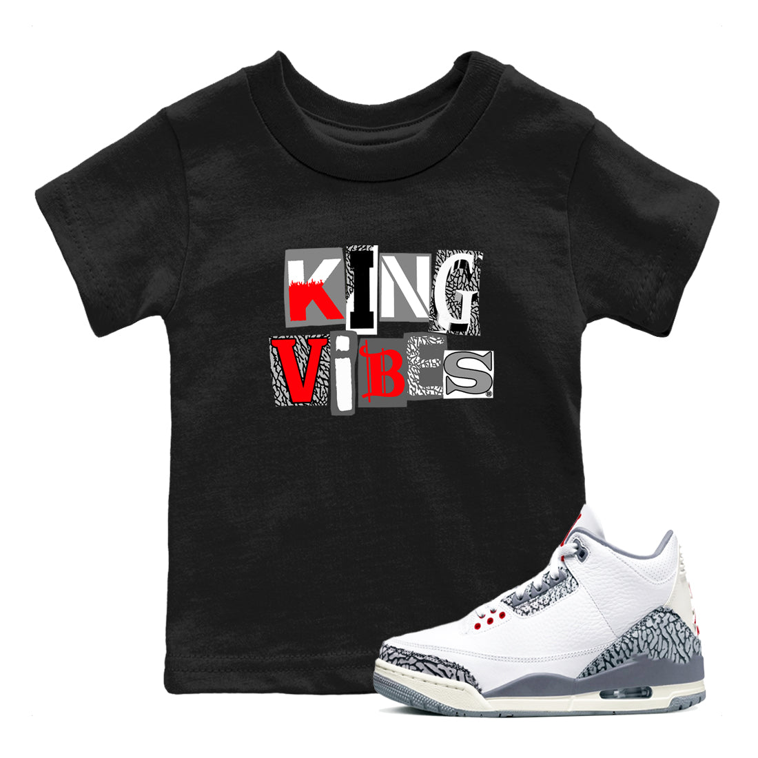 3s Cement Grey shirts to match jordans King Vibes sneaker match tees Air Jordan 3 Cement Grey SNRT Sneaker Tees streetwear brand Baby and Youth Black 1 cotton tee
