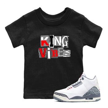 3s Cement Grey shirts to match jordans King Vibes sneaker match tees Air Jordan 3 Cement Grey SNRT Sneaker Tees streetwear brand Baby and Youth Black 1 cotton tee