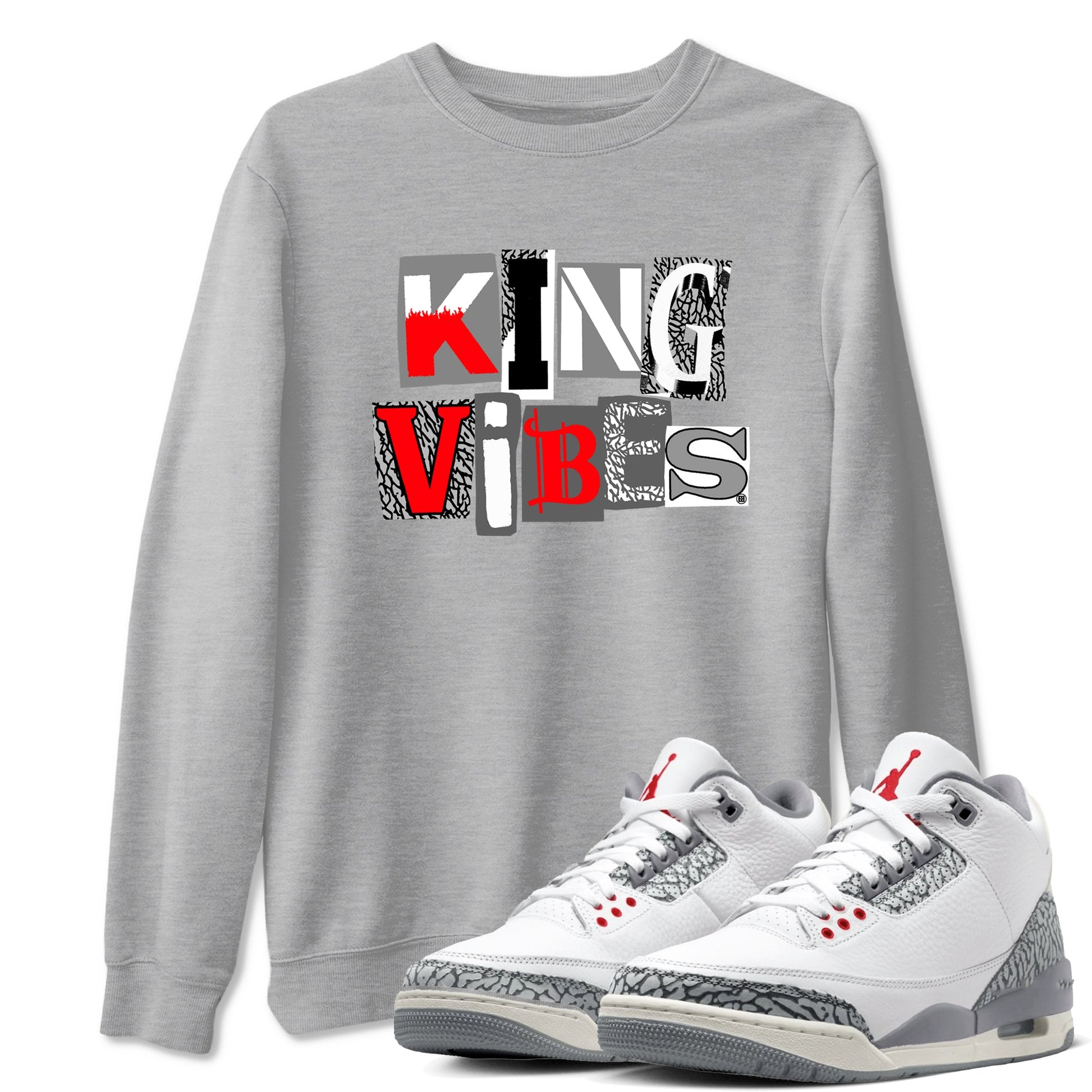 3s Cement Grey shirts to match jordans King Vibes sneaker match tees Air Jordan 3 Cement Grey SNRT Sneaker Tees streetwear brand Heather Grey 1 unisex cotton tee