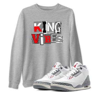 3s Cement Grey shirts to match jordans King Vibes sneaker match tees Air Jordan 3 Cement Grey SNRT Sneaker Tees streetwear brand Heather Grey 1 unisex cotton tee