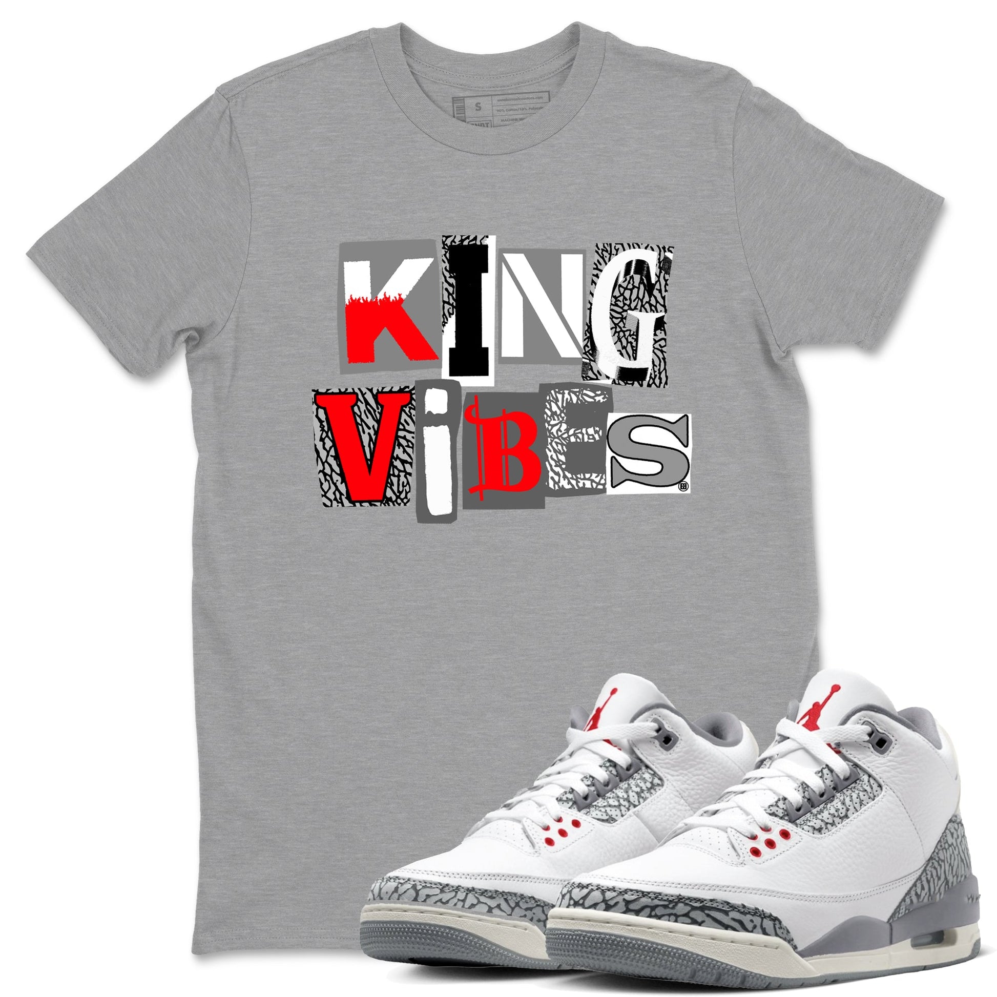 3s Cement Grey shirts to match jordans King Vibes sneaker match tees Air Jordan 3 Cement Grey SNRT Sneaker Tees streetwear brand Heather Grey 1 unisex cotton tee