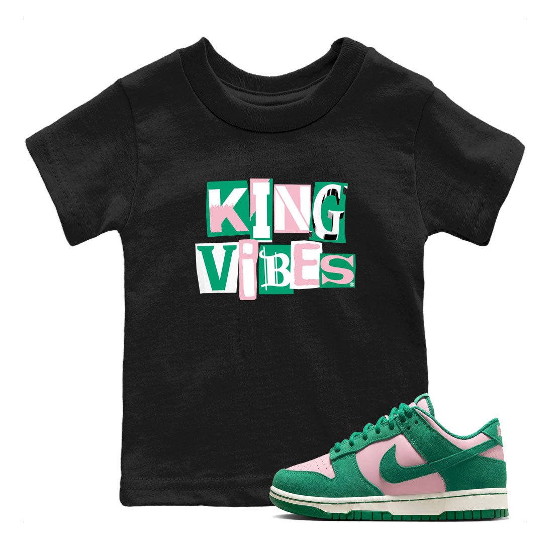 Dunk Low Medium Soft Pink Malachite shirt to match jordans King Vibes sneaker tees Dunks Medium Soft Pink Malachite Streetwear Brand SNRT Sneaker Release Tees baby toddler Black 1 cotton Shirt