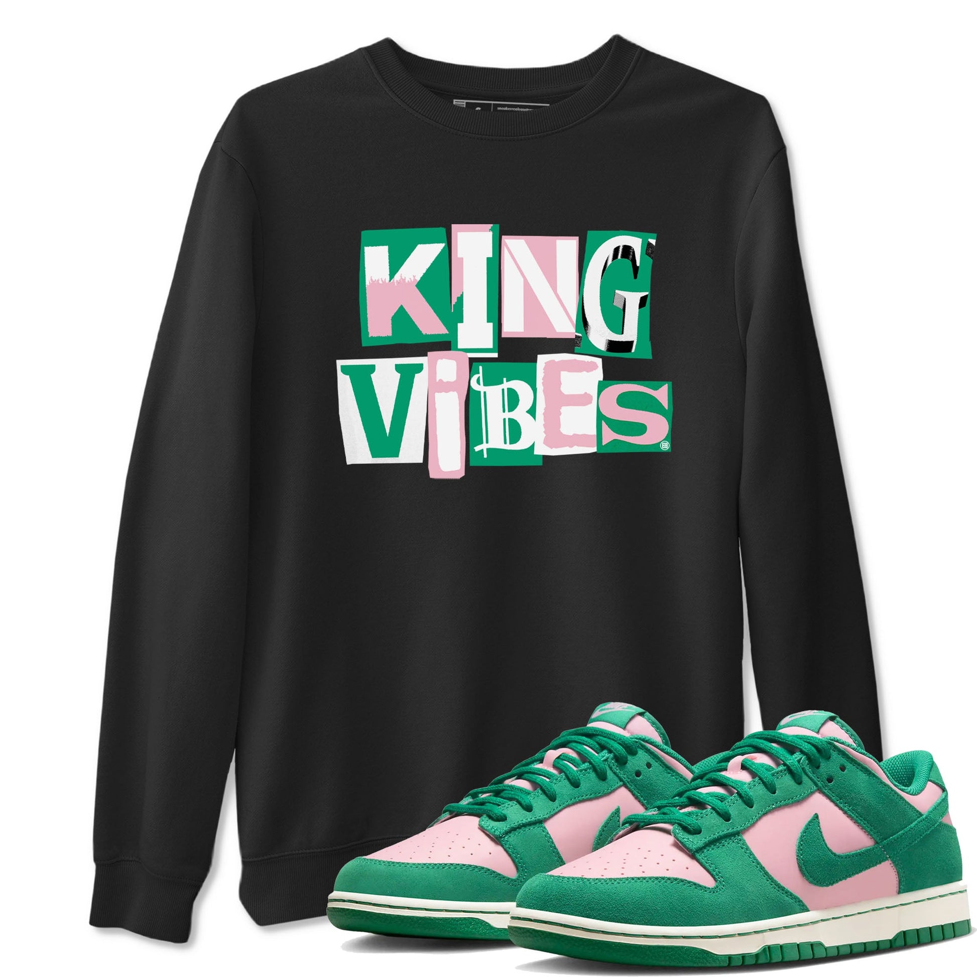 Dunk Low Medium Soft Pink Malachite shirt to match jordans King Vibes sneaker tees Dunks Medium Soft Pink Malachite Streetwear Brand SNRT Sneaker Release Tees unisex cotton Black 1 crew neck shirt