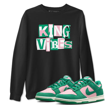 Dunk Low Medium Soft Pink Malachite shirt to match jordans King Vibes sneaker tees Dunks Medium Soft Pink Malachite Streetwear Brand SNRT Sneaker Release Tees unisex cotton Black 1 crew neck shirt