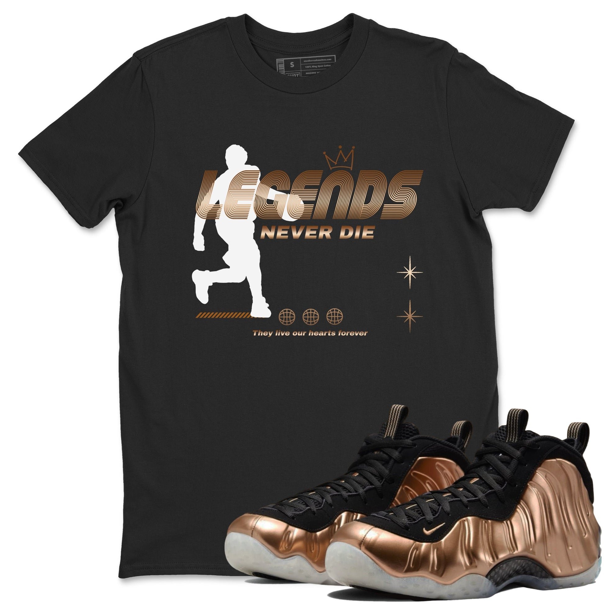 Foams One Metallic Copper shirts to match jordans Legends Never Die sneaker match tees Air Foamposite One Metallic Copper match shoes to clothes SNRT Sneaker Tees unisex cotton Black 1 shirts