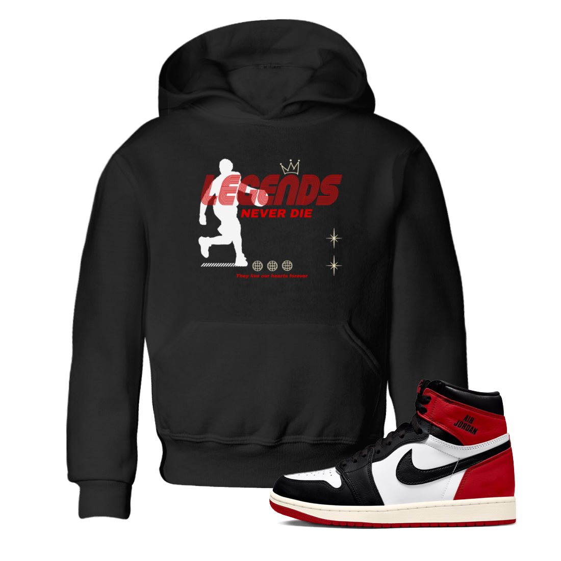 1s Black Toe Reimagined shirts to match jordans Legends Never Die sneaker match tees Air Jordan 1 Black Toe Reimagined match shoes to clothes SNRT Sneaker Tees Youth Baby Black 1 tee