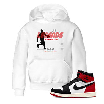 1s Black Toe Reimagined shirts to match jordans Legends Never Die sneaker match tees Air Jordan 1 Black Toe Reimagined match shoes to clothes SNRT Sneaker Tees Youth Baby White 1 tee
