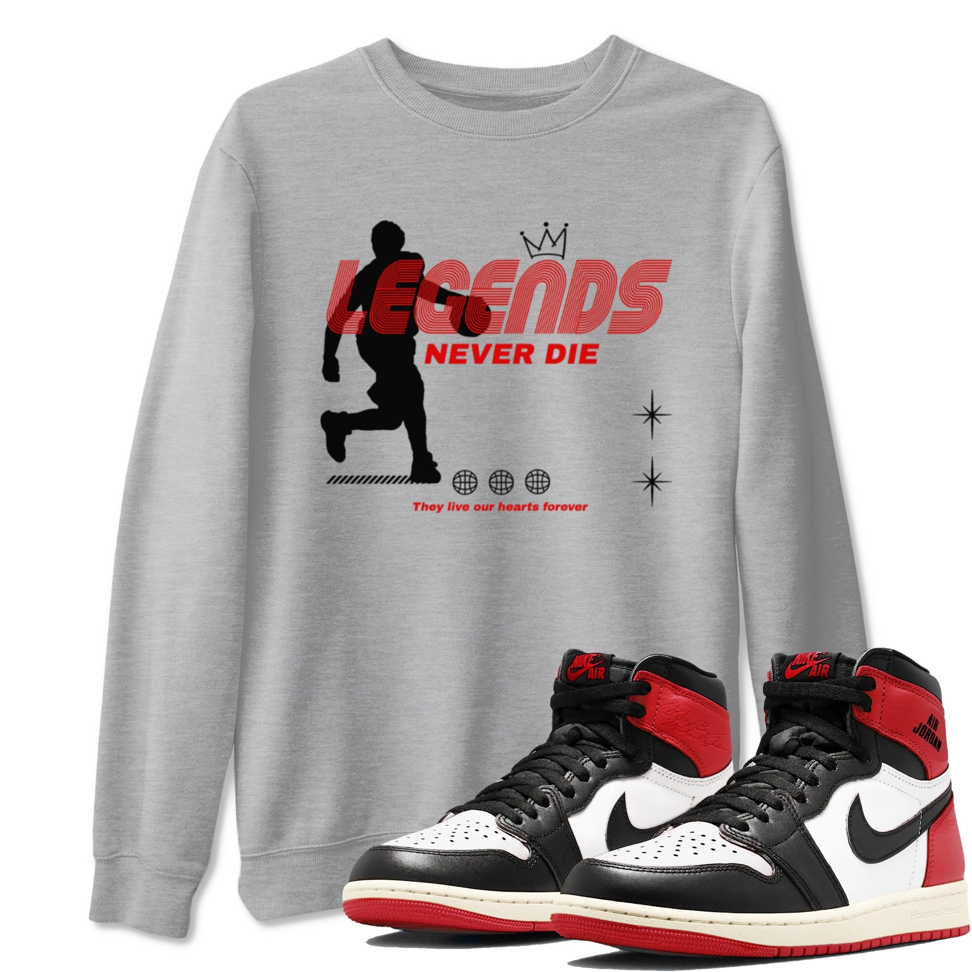 1s Black Toe Reimagined shirts to match jordans Legends Never Die sneaker match tees Air Jordan 1 Black Toe Reimagined match shoes to clothes SNRT Sneaker Tees unisex cotton Heather Grey 1 shirts