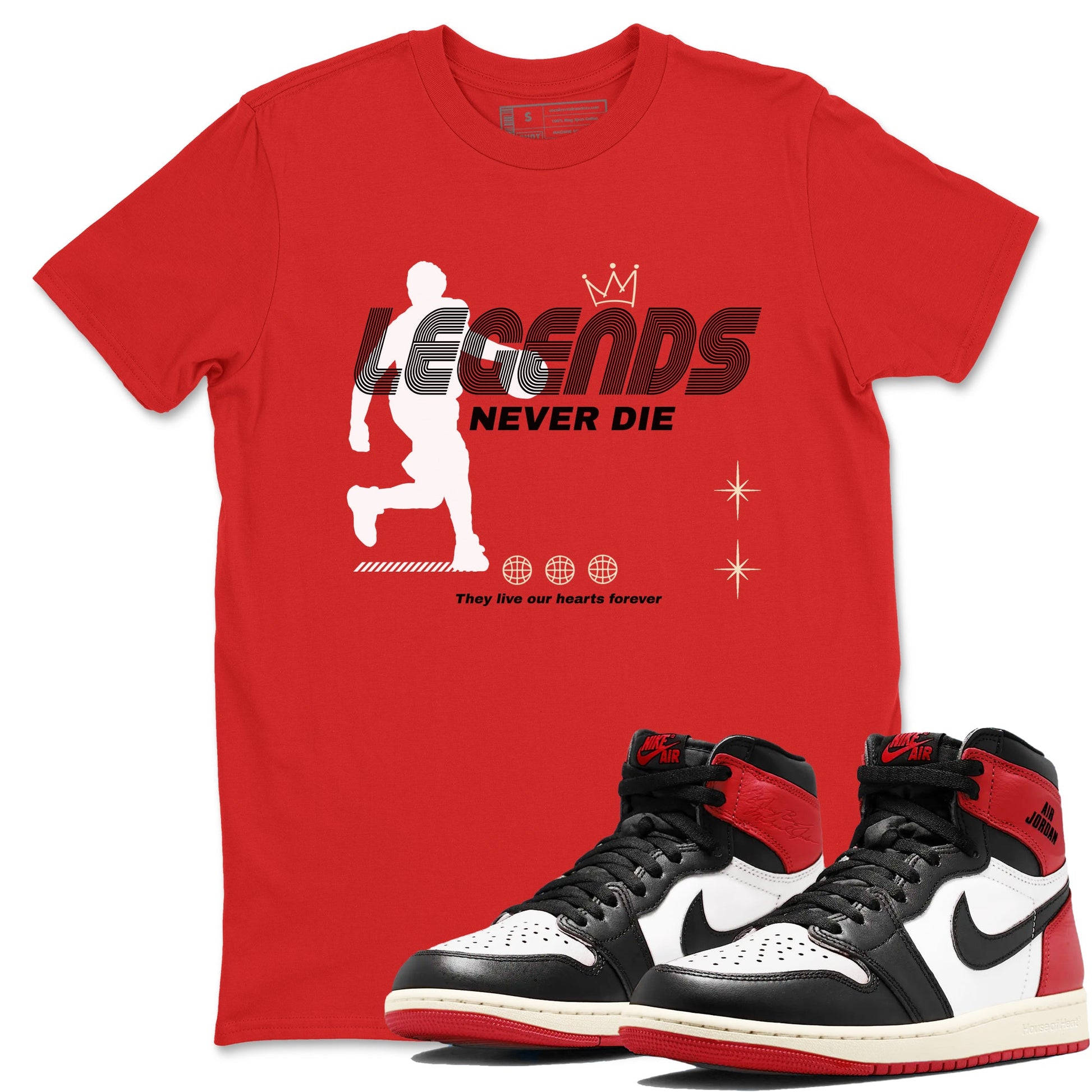 1s Black Toe Reimagined shirts to match jordans Legends Never Die sneaker match tees Air Jordan 1 Black Toe Reimagined match shoes to clothes SNRT Sneaker Tees unisex cotton Red 1 shirts