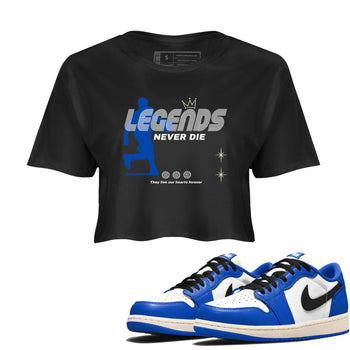 1s Game Royal shirts to match jordans Legends Never Die sneaker match tees Air Jordan 1 Retro Low OG Game Royal match shoes to clothes SNRT Sneaker Tees unisex cotton Black 1 crop tee