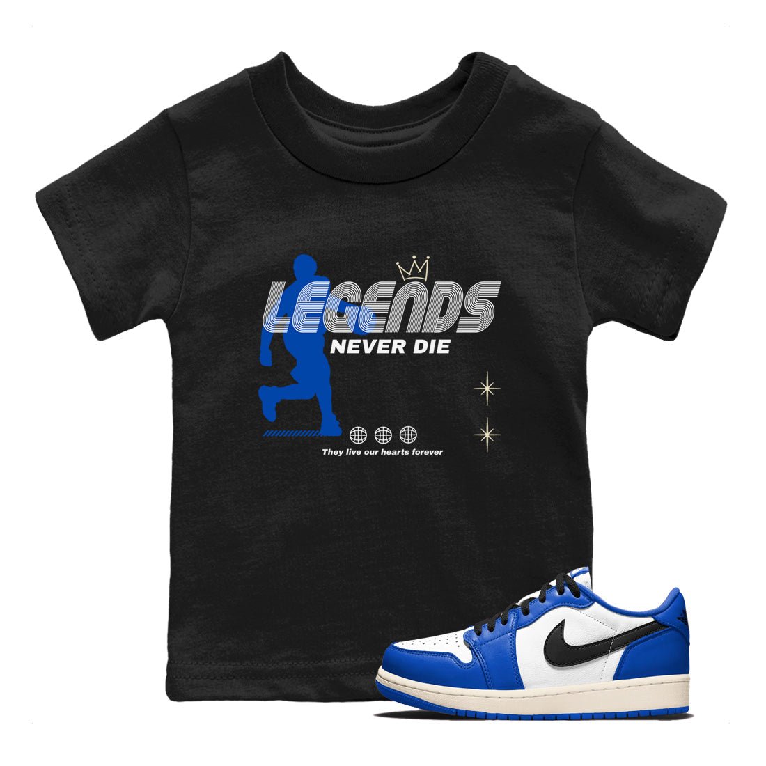 1s Game Royal shirts to match jordans Legends Never Die sneaker match tees Air Jordan 1 Retro Low OG Game Royal match shoes to clothes SNRT Sneaker Tees Youth Baby Black 1 tee