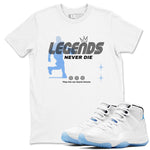 11s Legend Blue shirts to match jordans Legends Never Die sneaker match tees Air Jordan 11 Legend Blue match shoes to clothes SNRT Sneaker Tees unisex cotton White 1 shirts