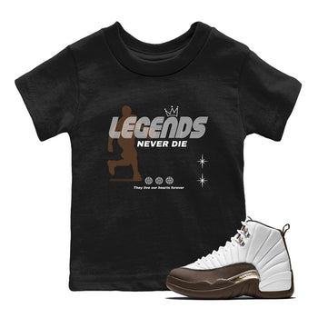 12s Baroque Brown shirts to match jordans Legends Never Die sneaker match tees Air Jordan 12 Baroque Brown match shoes to clothes SNRT Sneaker Tees Youth Baby Black 1 tee