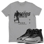 12s Black Wolf Grey shirts to match jordans Legends Never Die sneaker match tees Air Jordan 12 Black Wolf Grey match shoes to clothes SNRT Sneaker Tees unisex cotton Heather Grey 1 shirts