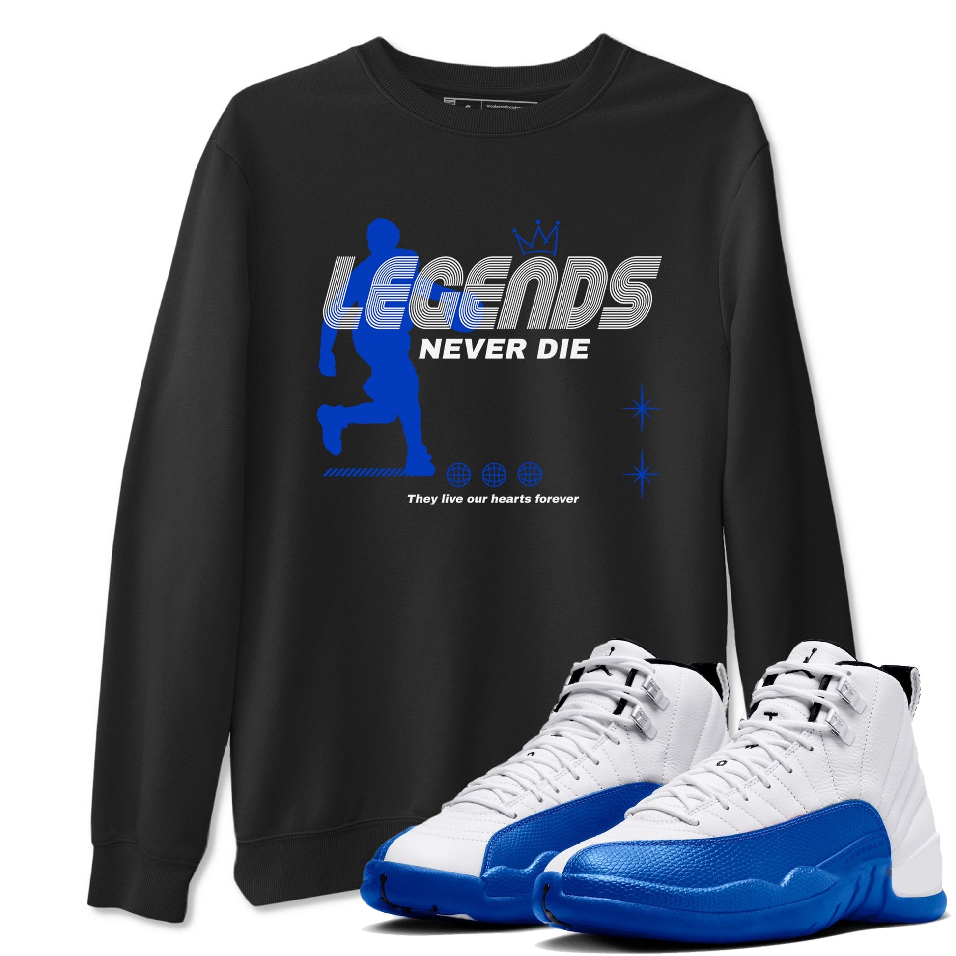 12s Blueberry shirts to match jordans Legends Never Die best t shirts to wear with jordans AJ12 White & Game Royal match shoes to clothes SNRT Sneaker Tees unisex cotton Black 1 shirts