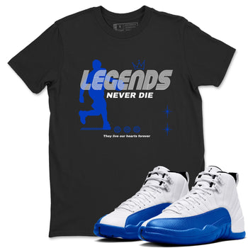 12s Blueberry shirts to match jordans Legends Never Die best t shirts to wear with jordans AJ12 White & Game Royal match shoes to clothes SNRT Sneaker Tees unisex cotton Black 1 shirts