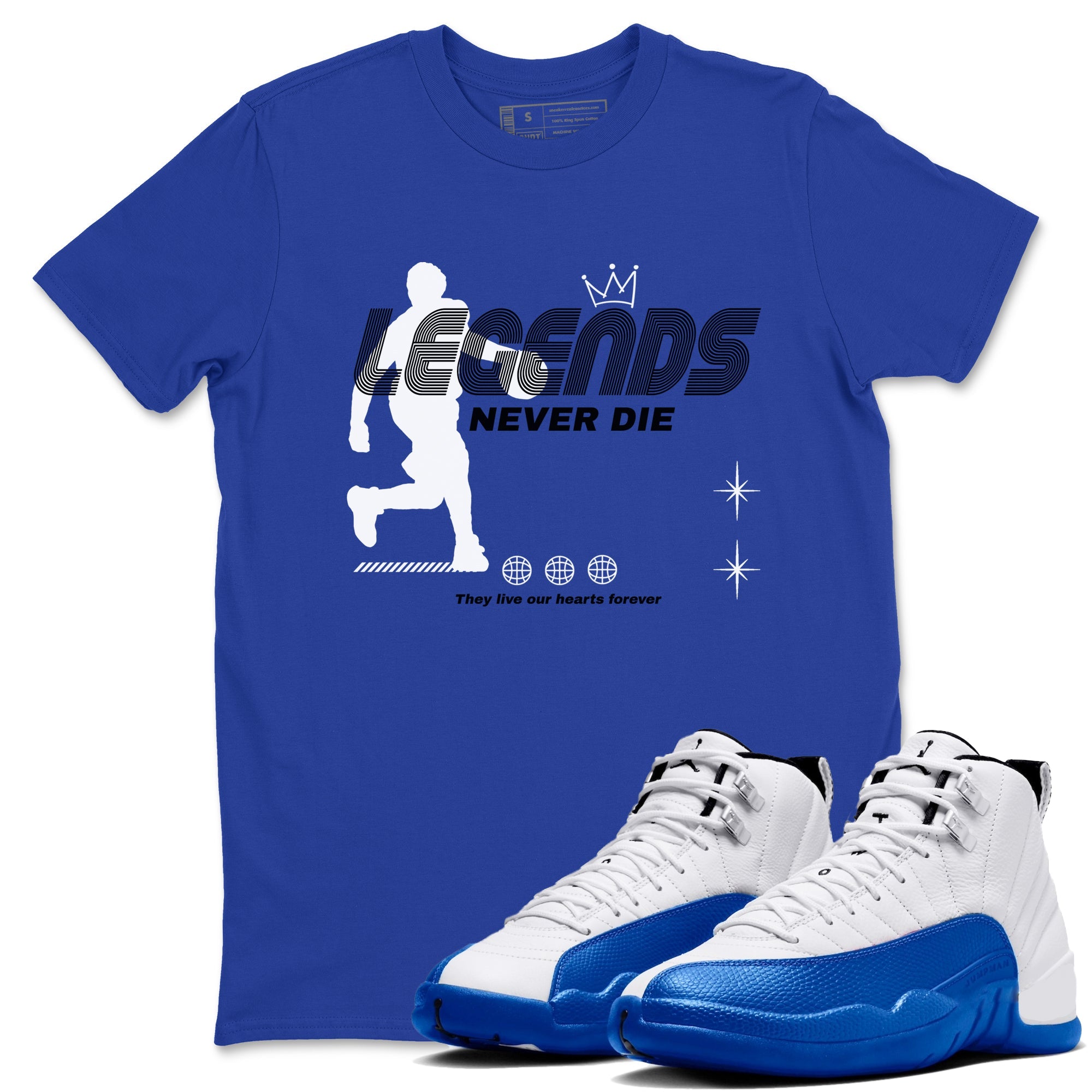 12s Blueberry shirts to match jordans Legends Never Die best t shirts to wear with jordans AJ12 White & Game Royal match shoes to clothes SNRT Sneaker Tees unisex cotton Royal Blue 1 shirts