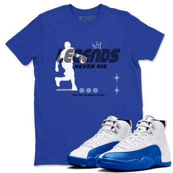 12s Blueberry shirts to match jordans Legends Never Die best t shirts to wear with jordans AJ12 White & Game Royal match shoes to clothes SNRT Sneaker Tees unisex cotton Royal Blue 1 shirts