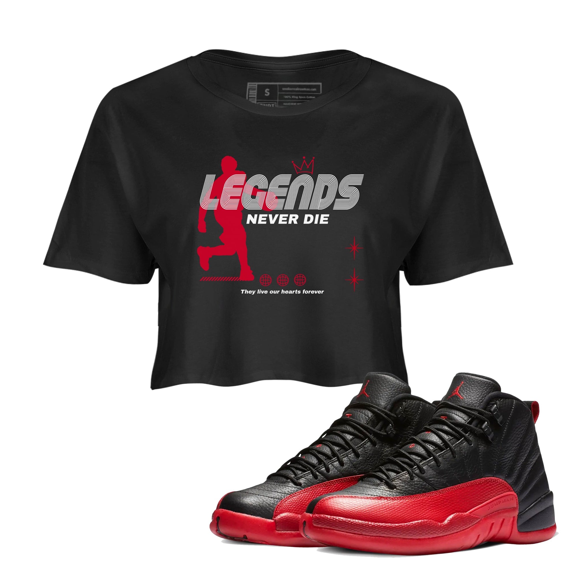 12s Flu Game shirts to match jordans Legends Never Die best t shirts to wear with jordans Air Jordan 12 Retro Flu Black and Varsity Red match shoes to clothes SNRT Sneaker Tees unisex cotton Black 1 crop tee
