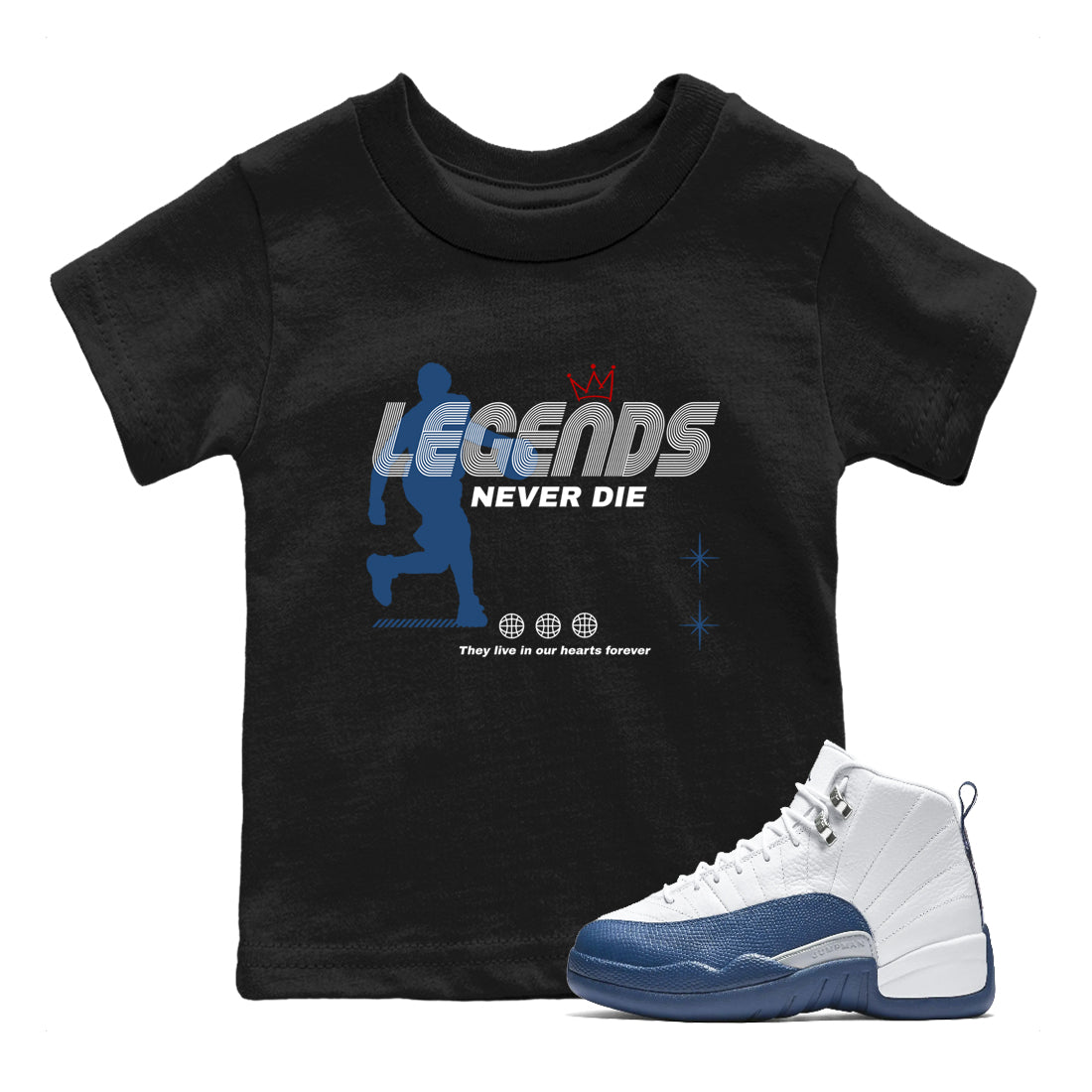 Legends Never Die baby and kids t-shirt crafted for little sneakerheads to shine with the Air Jordan 12 French Blue sneakers, displayed in Black 1.
