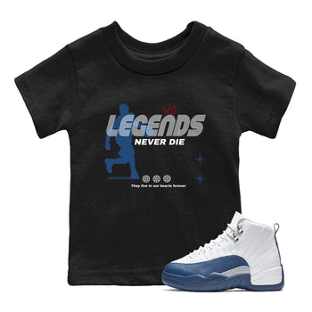 Legends Never Die baby and kids t-shirt crafted for little sneakerheads to shine with the Air Jordan 12 French Blue sneakers, displayed in Black 1.