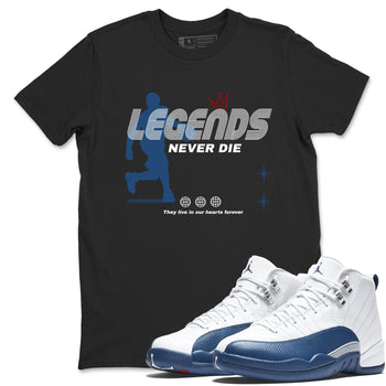 Legends Never Die sneaker match t-shirt styled to complete your fit with the Air Jordan 12 French Blue sneakers, shown in Black 1.