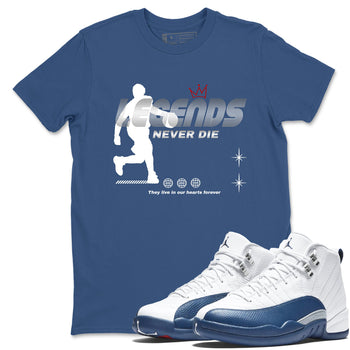 Legends Never Die sneaker match t-shirt styled to complete your fit with the Air Jordan 12 French Blue sneakers, shown in Denim Blue 1.