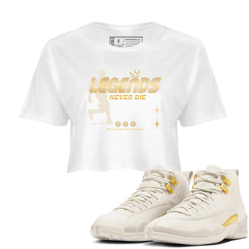 12s Phantom shirts to match jordans Legends Never Die sneaker match tees Air Jordan 12 WMNS Phantom match shoes to clothes SNRT Sneaker Tees unisex cotton White 1 crop tee