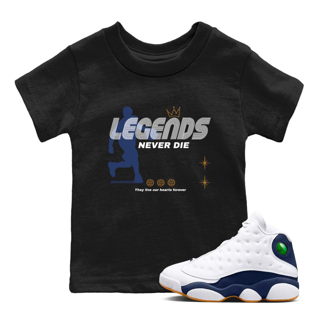 13s Midnight Navy shirts to match jordans Legends Never Die sneaker match tees Air Jordan 13 Midnight Navy match shoes to clothes SNRT Sneaker Tees Youth Baby Black 1 tee