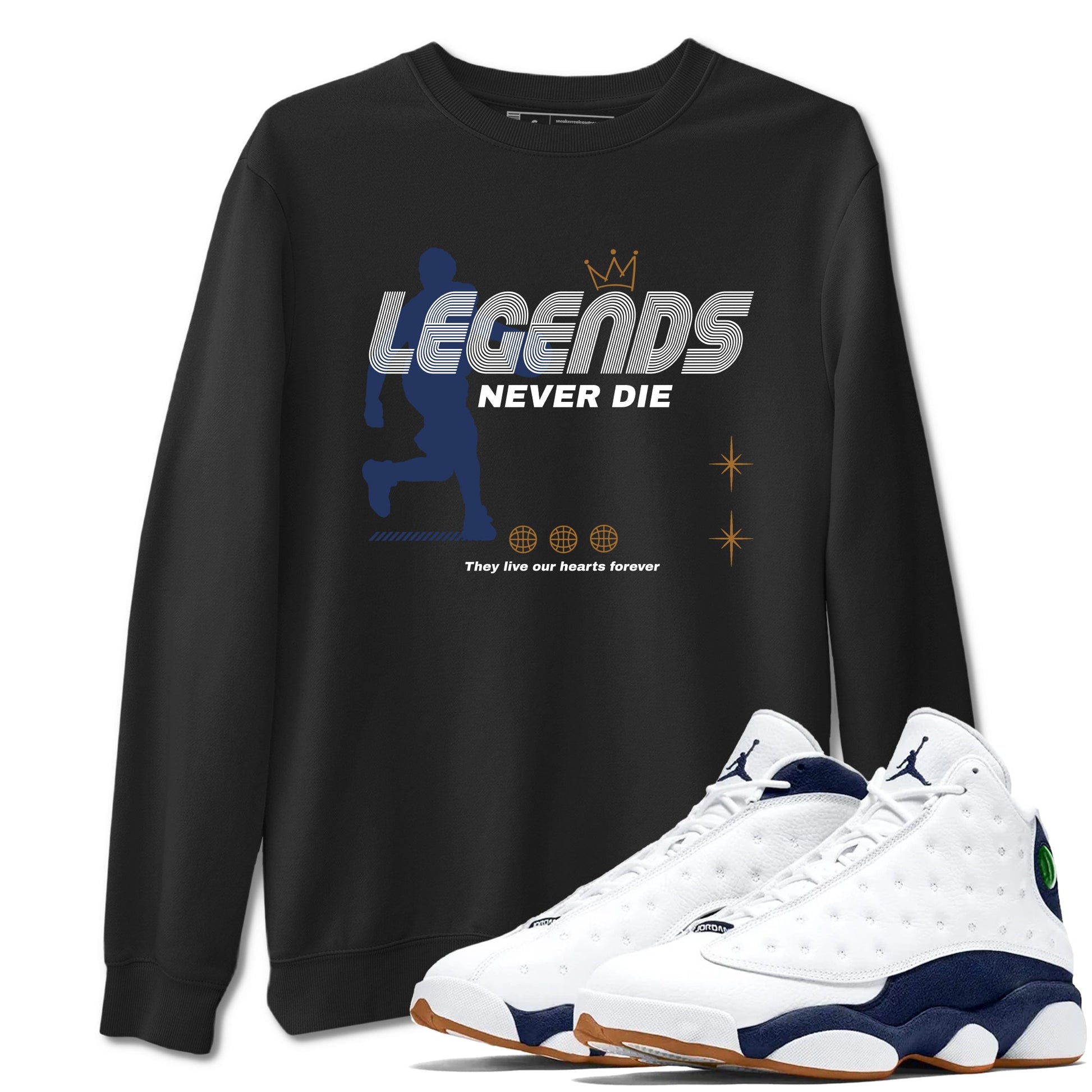 13s Midnight Navy shirts to match jordans Legends Never Die sneaker match tees Air Jordan 13 Midnight Navy match shoes to clothes SNRT Sneaker Tees unisex cotton Black 1 shirts