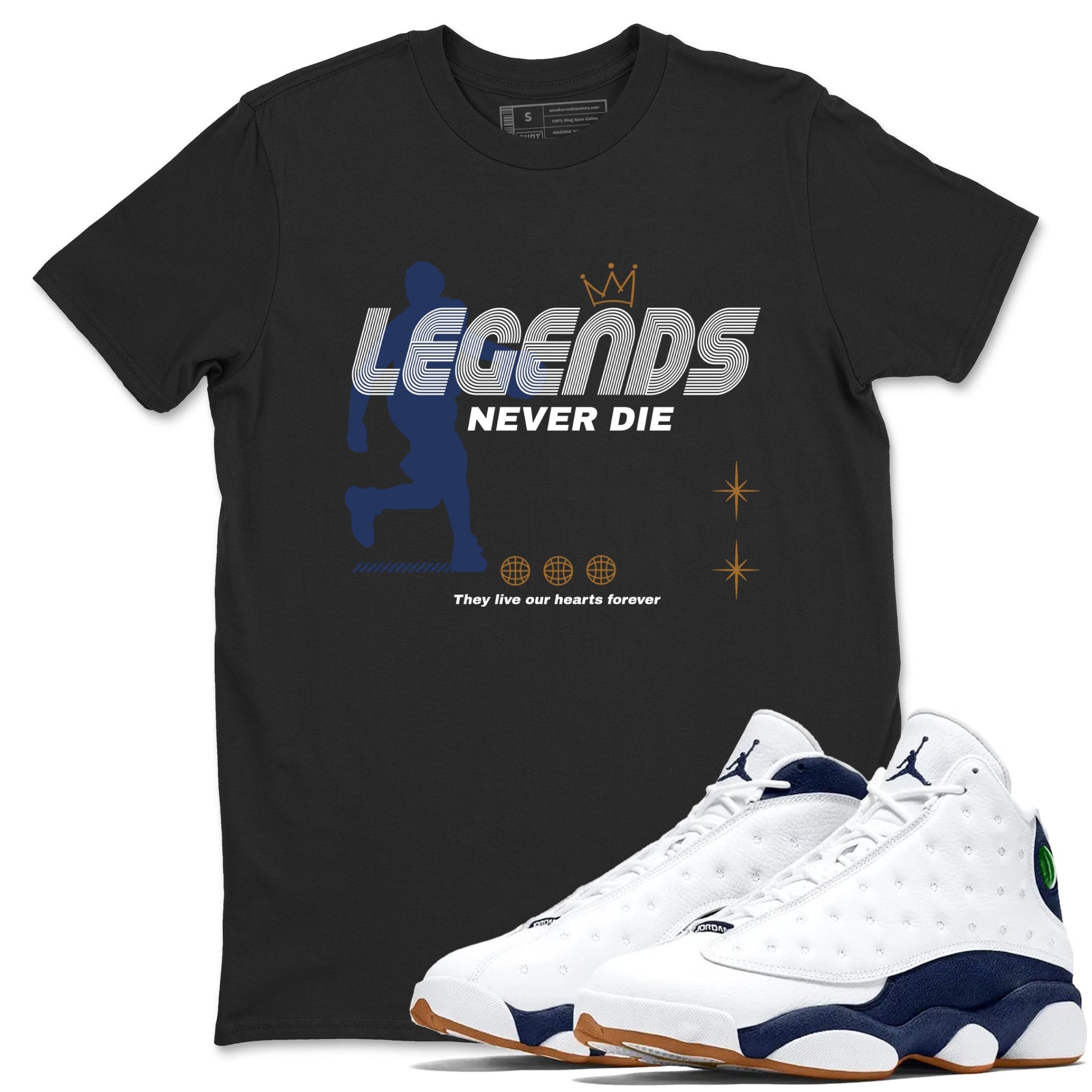 13s Midnight Navy shirts to match jordans Legends Never Die sneaker match tees Air Jordan 13 Midnight Navy match shoes to clothes SNRT Sneaker Tees unisex cotton Black 1 shirts